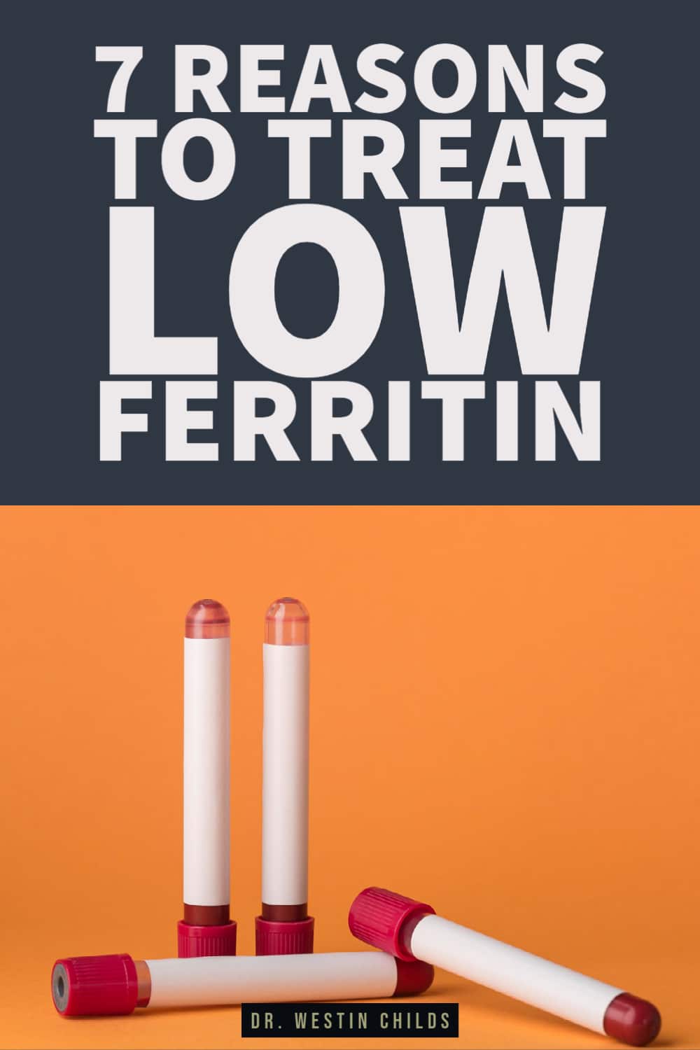 4 lab testing tubes under text which states 7 reasons to treat low ferritin. 