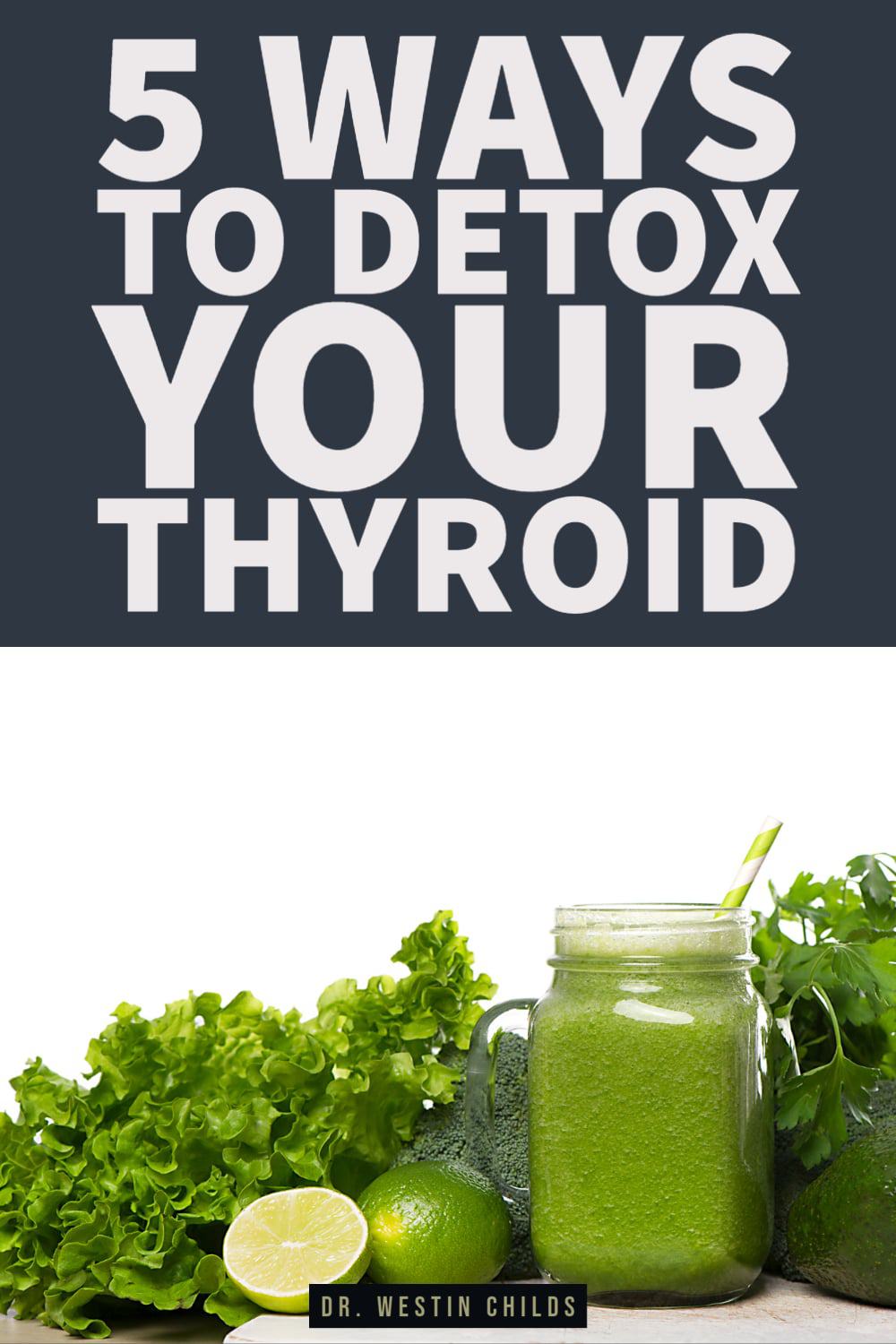5 ways to detox your thyroid 5 ways to detox your thyroid