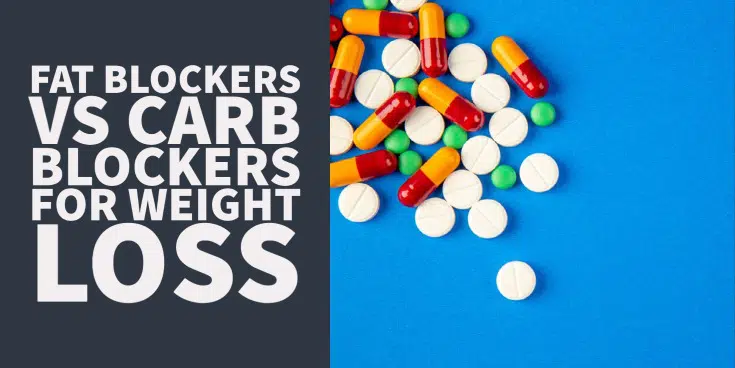 Fat blockers vs carb blockers