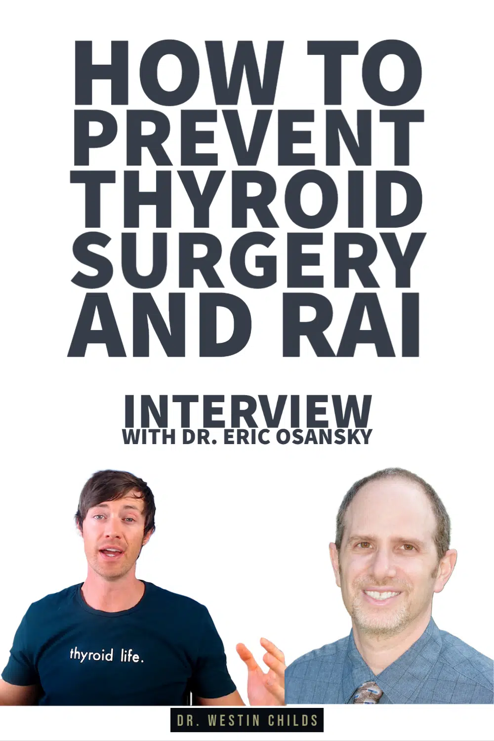 preventing thyroidectomy and RAI with Dr. Osansky