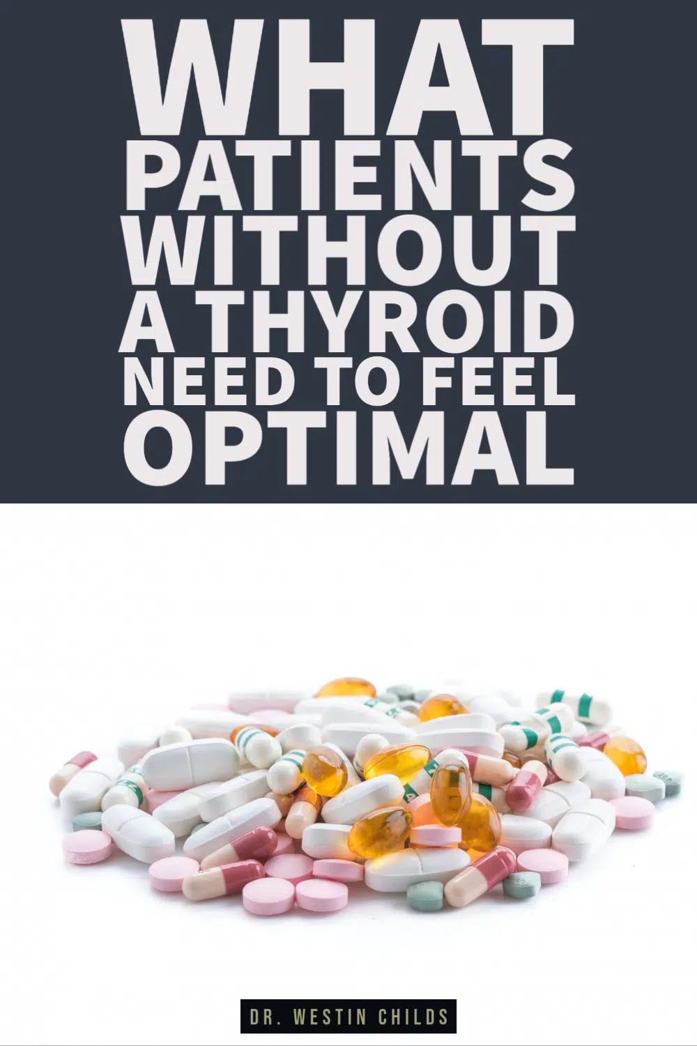 what patients without a thyroid need to feel optimal