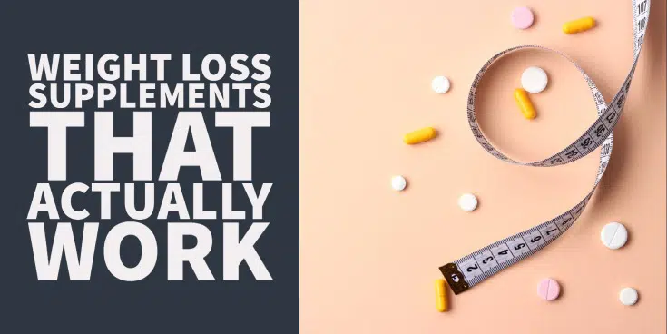 8 weight loss supplements that actually work