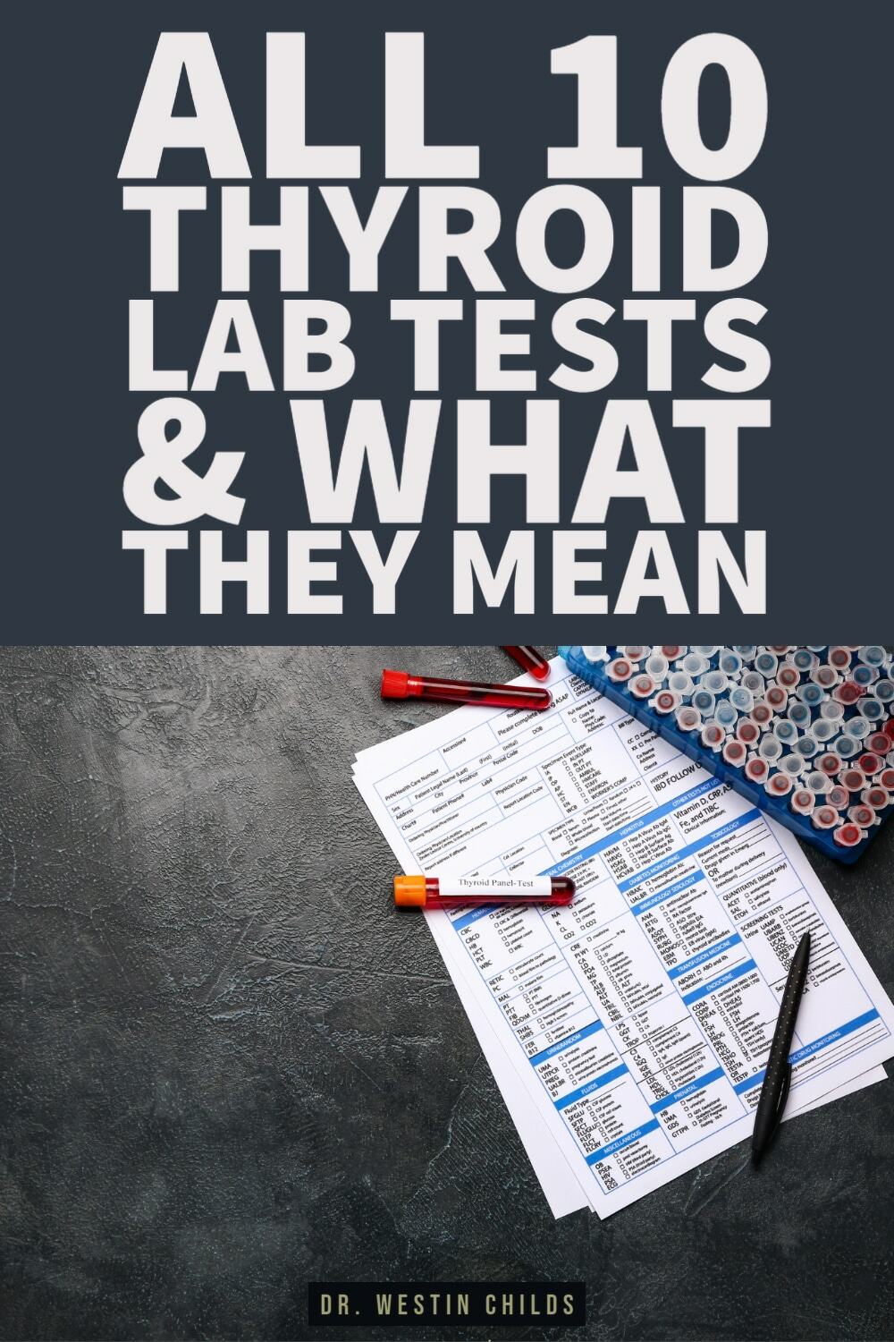 all 10 thyroid lab tests and what they mean all 10 thyroid lab tests and what they mean