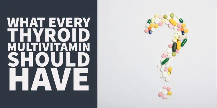 can you get everything you need from a thyroid multvitamin_