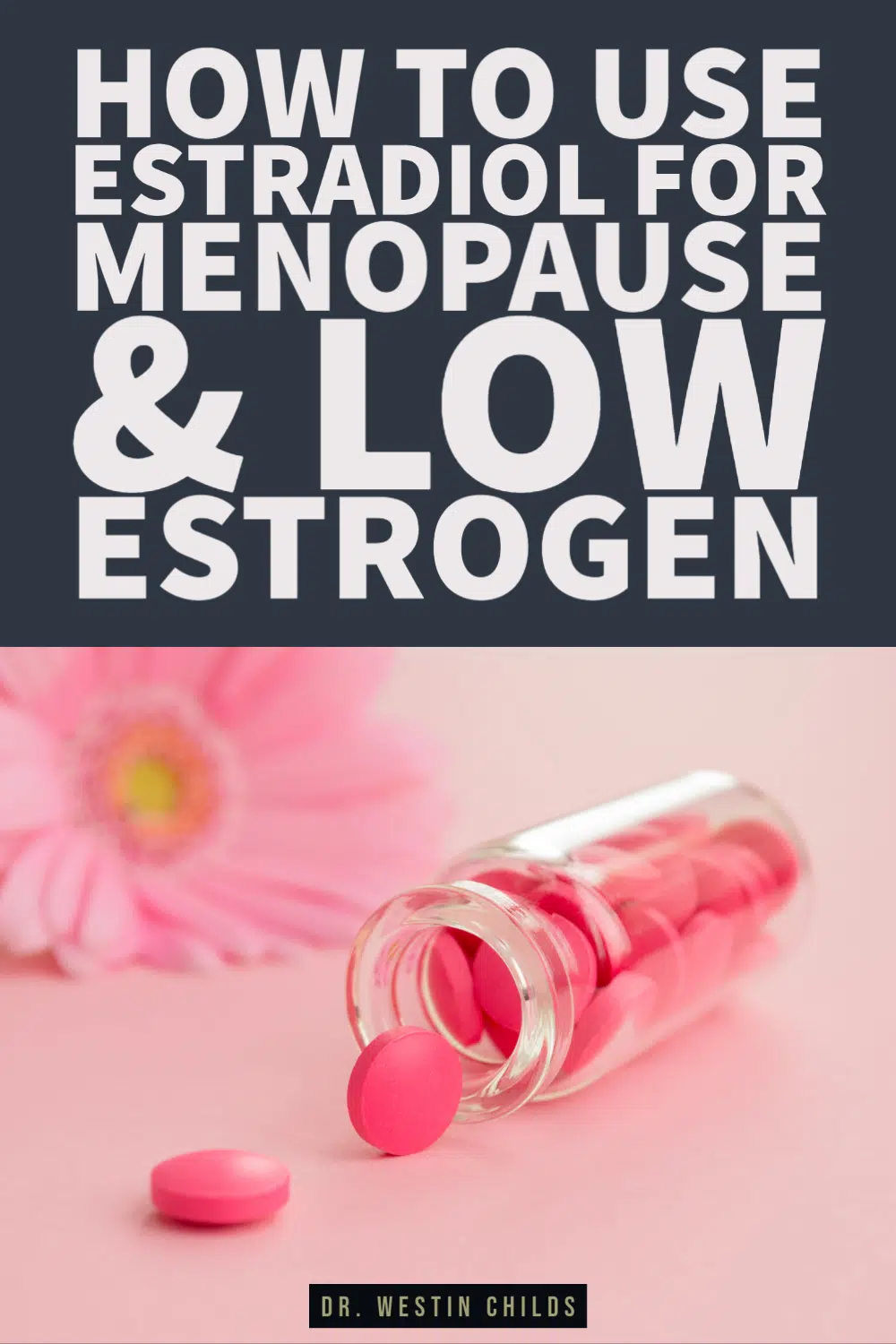 how to use estradiol for menopause and low estrogen