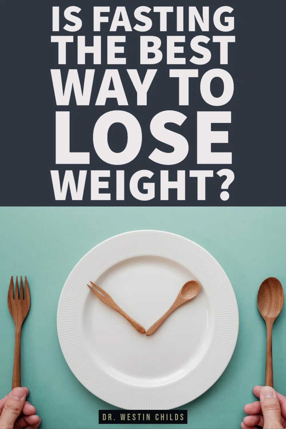 is fasting the best way to lose weight?