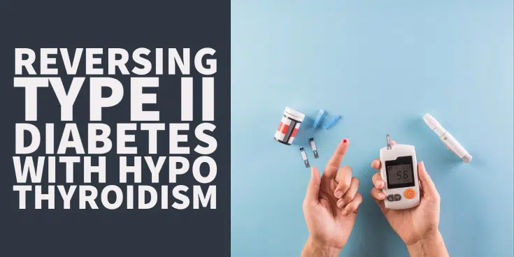 reversing type II diabetes with hypothyroidism