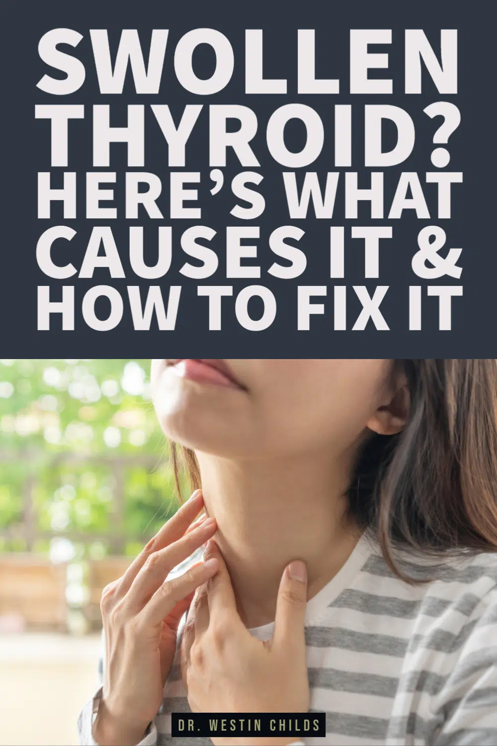 swollen thyroid? Here's what causes it