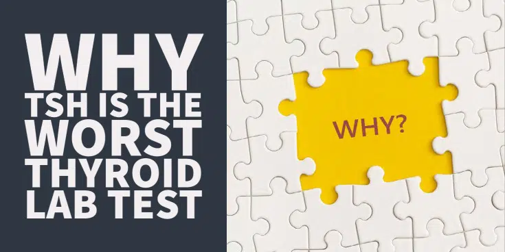 Why the TSH isn't the Best Test for Evaluating Your Thyroid