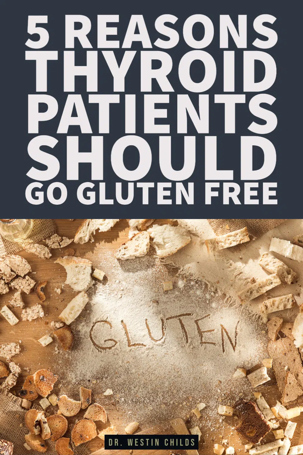 why every thyroid patient should consider going gluten free why every thyroid patient should consider going gluten free