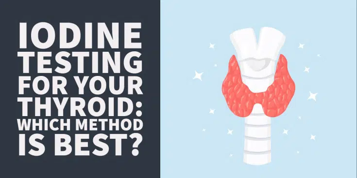 iodine testing for your thyroid