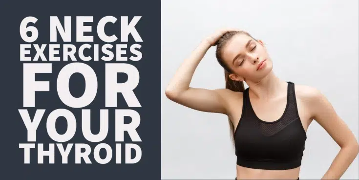 6 neck exercises for your thyroid