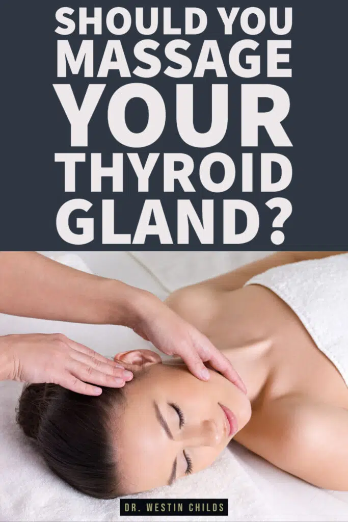 should you massage your thyroid gland?