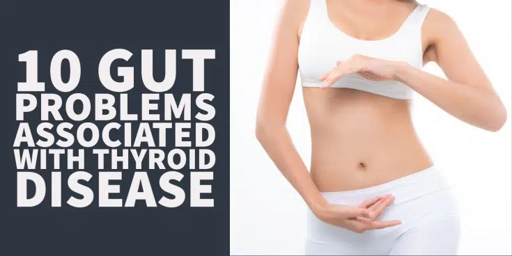 10 gut problems associated with thyroid disease