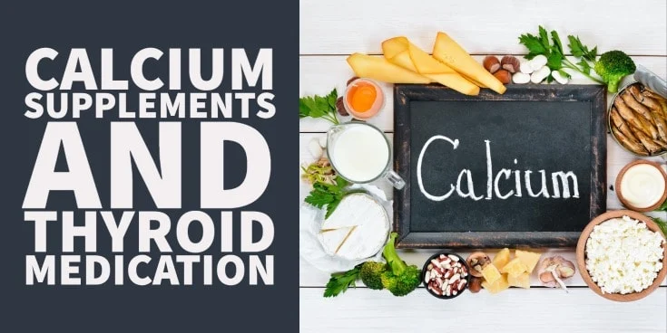 Calcium Supplements and Thyroid Absorption: What to Know