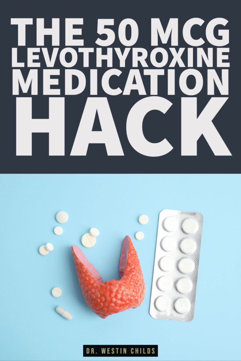 The 50 mcg Levothyroxine & Synthroid Medication Hack