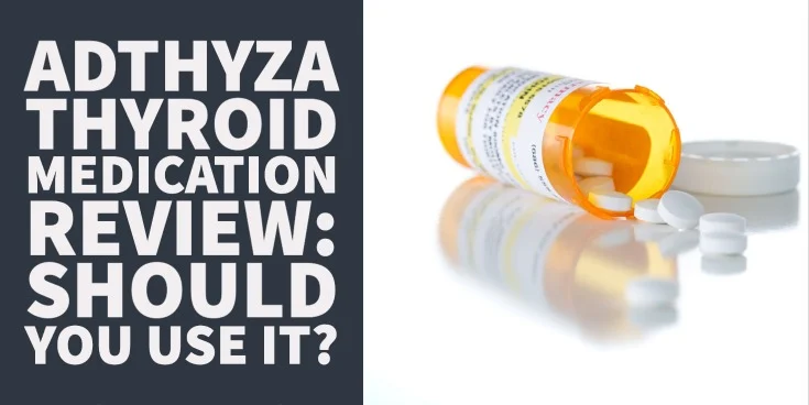 Adthyza Thyroid Medication Review_ Should You Use it