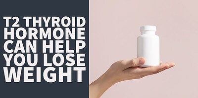 Image showcasing How T2 Thyroid Hormone Can Help You Lose Weight