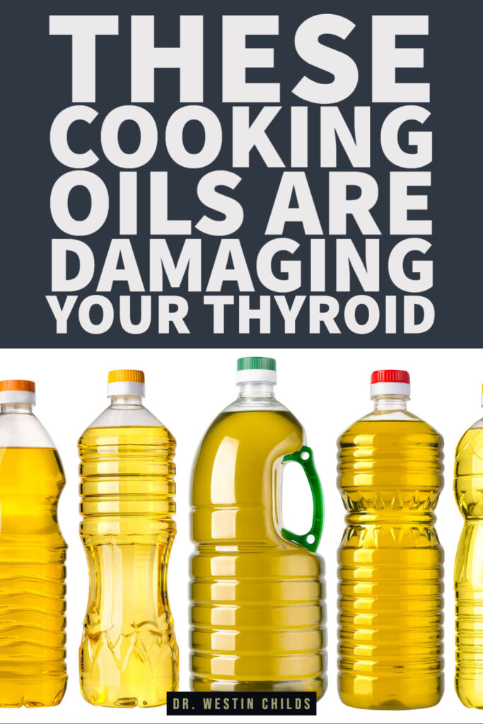 The Worst Cooking Oils For Your Thyroid Use These Instead