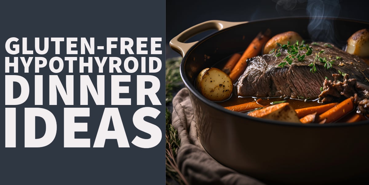 gluten-free hypothyroid dinner ideas