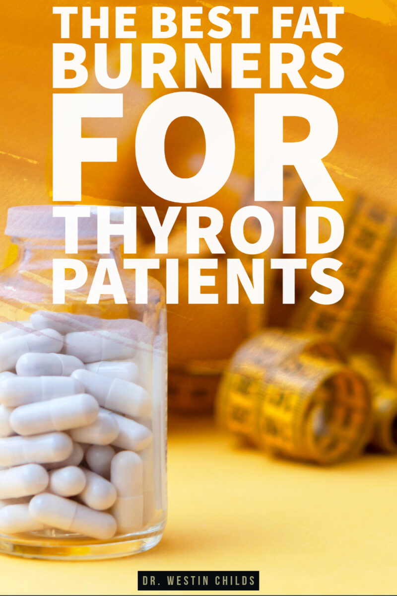 The Best Fat Burners for Hypothyroid Patients