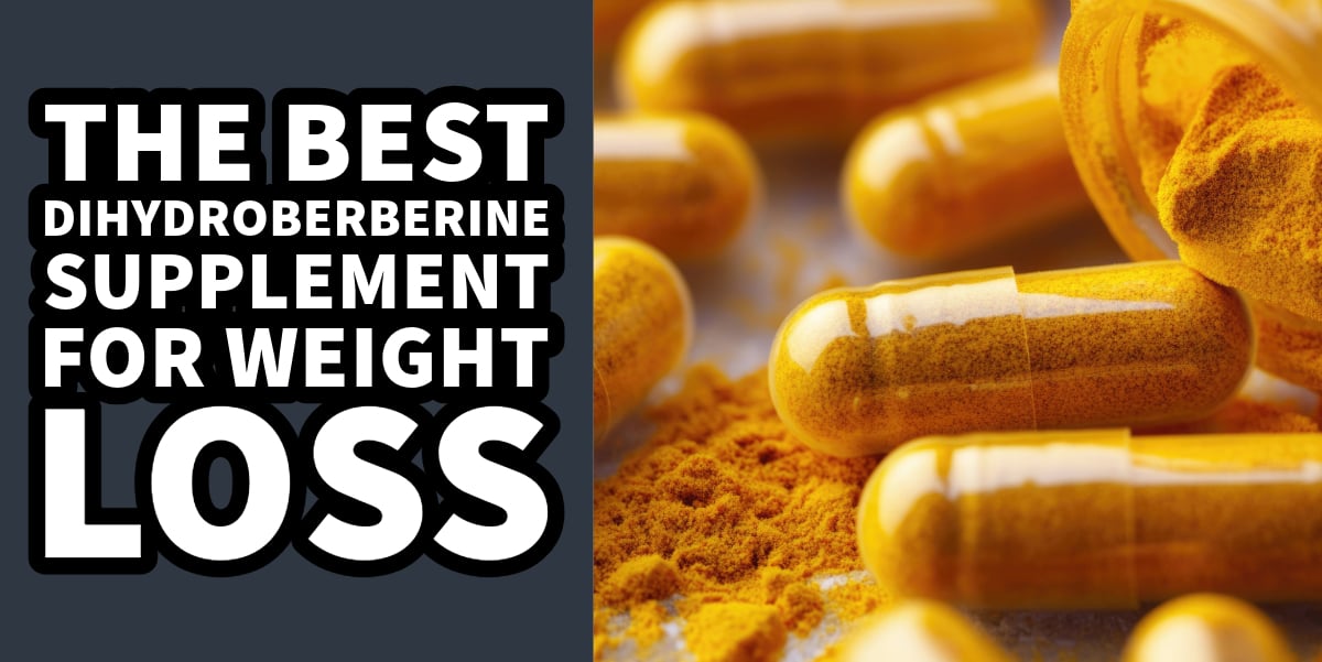 The Best Dihydroberberine Supplement For Weight Loss