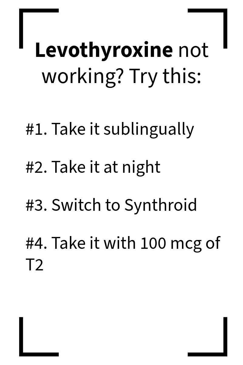 levothyroxine not working, try this levothyroxine not working, try these tips