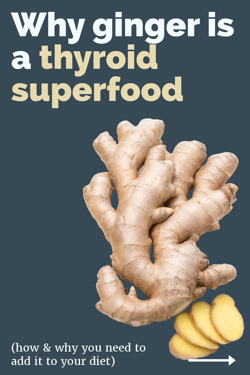 why ginger is a thyroid superfood why ginger is a thyroid superfood