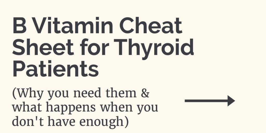 B Vitamin Cheat Sheet for Thyroid Patients image.