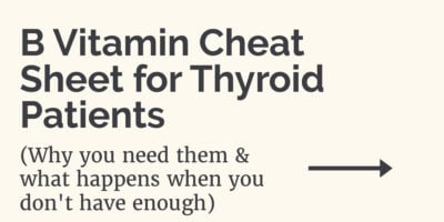 B Vitamin Cheat Sheet for Thyroid Patients