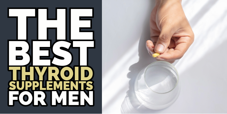 the best thyroid supplements for men