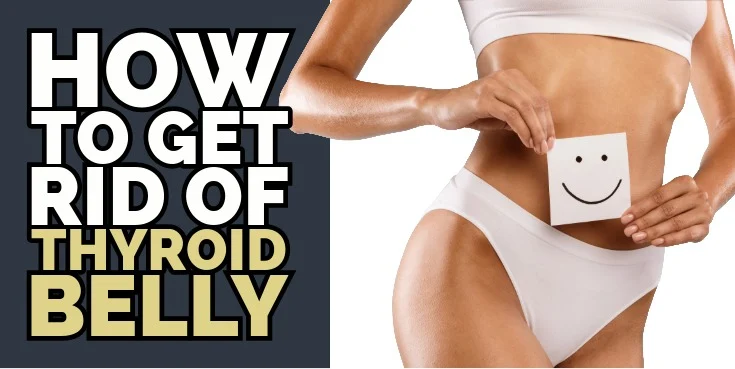 the simple fix for thyroid belly