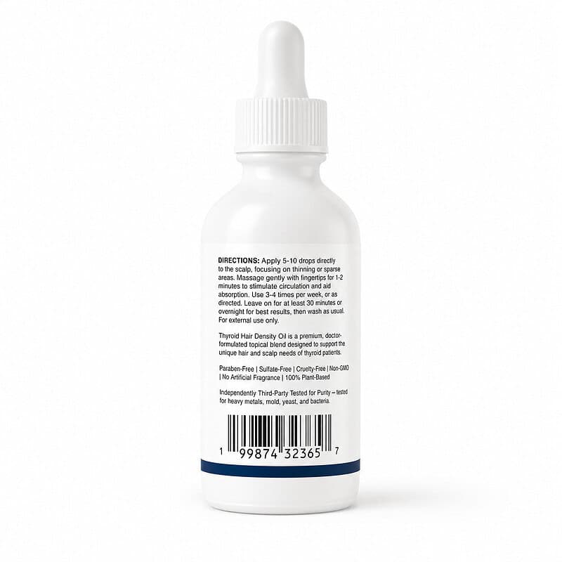 Thyroid Hair Density Oil directions label: apply 5 to 10 drops to the scalp, massage 1 to 2 minutes, use 3 to 4 times per week, paraben-free, sulfate-free, cruelty-free, non-GMO, 100% plant-based