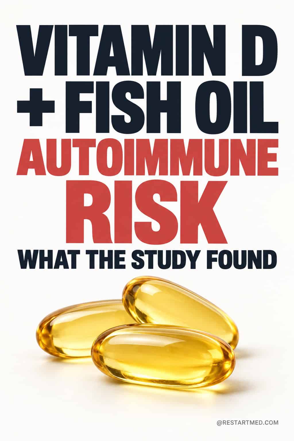 Vitamin D, Fish Oil and Autoimmune Risk - Pinterest Vitamin D and fish oil: what the study found about autoimmune risk, with golden softgel capsules.